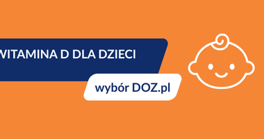 witamina d dla dzieci, zestawienie witamin d dla dzieci, wybór DOZ.pl, jak wybrać najlepszą witaminę d dla dzieci