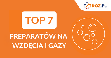 Ranking preparatów na wzdęcia i gazy.