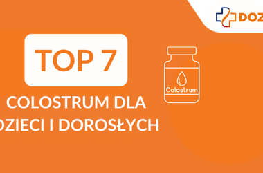 ranking colostrum dla dzieci i dla dorosłych, ranking DOZ.pl, colostrum