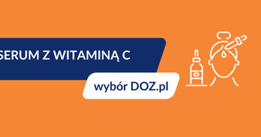 serum z witaminą c, wybór DOZ.pl, jak wybrać dobre serum z witaminą C