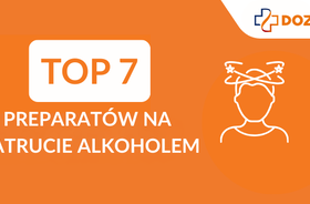 Napis TOP7 Preparatów na zatrucie alkoholem i kontur postaci z zawrotami głowy. Ranking preparatów na kaca, ranking preparatów na zatrucie alkoholem