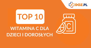 TOP10, witamina C dla dzieci i dorosłych, ranking witaminy C dla dorosłych, ranking witaminy C dla dzieci, witamina C – ranking