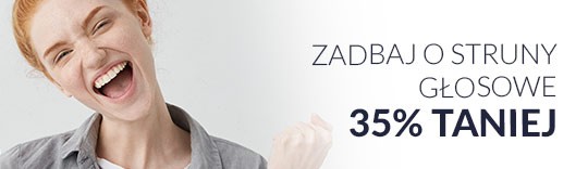 Zadbaj o struny głosowe 35% taniej