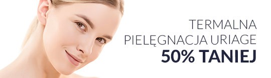 Termalna Pielęgnacja Uriage 50% taniej