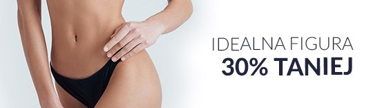 Idealna figura 30% taniej