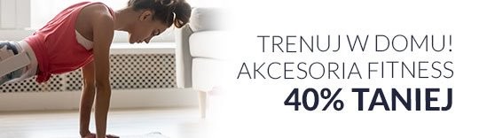 Trenuj w domu! Akcesoria fitness 40% taniej