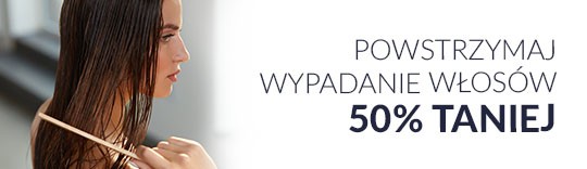 Zadbaj o wypadające włosy 50% taniej