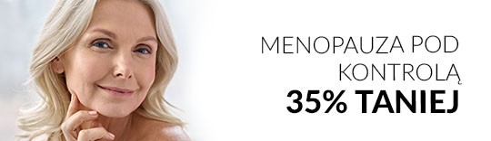 Menopauza pod kontrolą 35% taniej