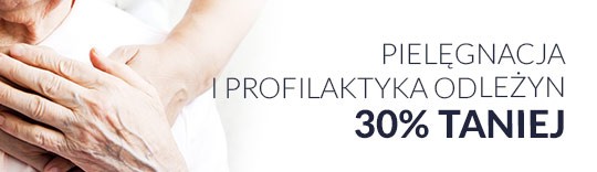 Pięlęgnacja i profilaktyka odleżyn 30% taniej