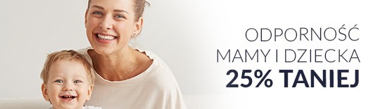 Odporność Mamy i dziecka 25% taniej