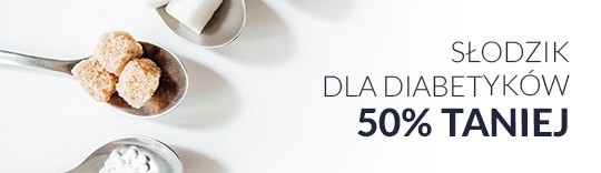 Słodzik dla Diabetyków 50% taniej