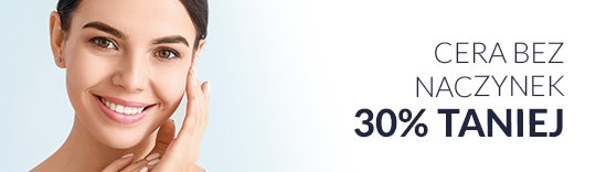 Cera bez naczynek 30% taniej