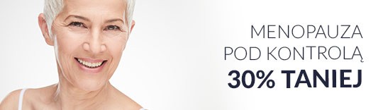 Menopauza pod kontrolą 30% taniej