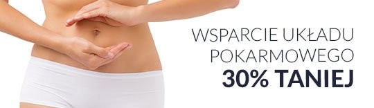 Wsparcie układu pokarmowego 30% taniej