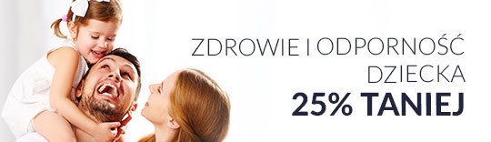 Zdrowie i odporność dziecka 25% taniej