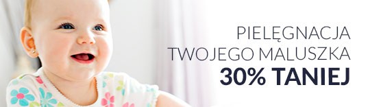 Pielęgnacja Twojego maluszka 30% taniej