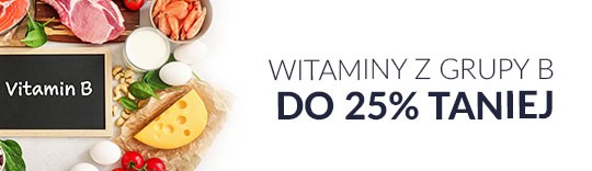 Witaminy z grupy B do 25% taniej