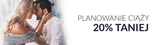 Planowanie ciąży 20% taniej