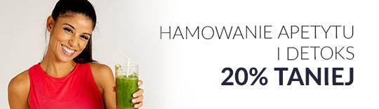 Hamowanie Apetytu i Detoks 20% taniej