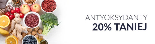 Antyoksydanty 20% taniej