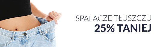 Spalacze tłuszczu 25% taniej