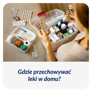 https://www.doz.pl/czytelnia/a2321-Gdzie_przechowywac_leki_w_domu