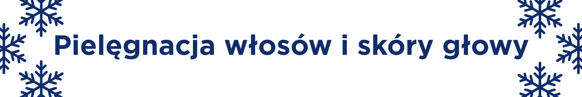 Pielęgnacja włosów i skóry głowy